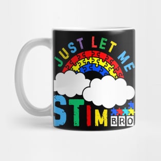 JUST LET ME STIM BRO! CLOUDY RAINBOW Mug